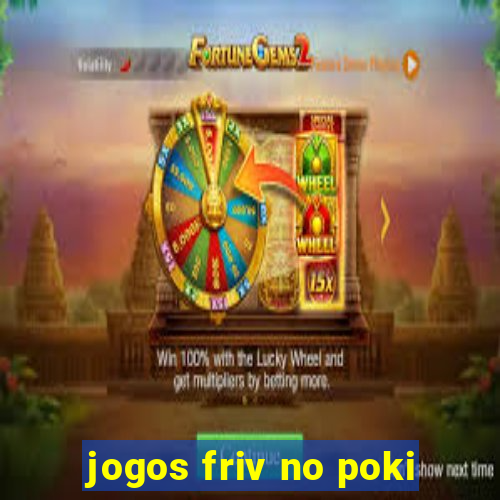 jogos friv no poki